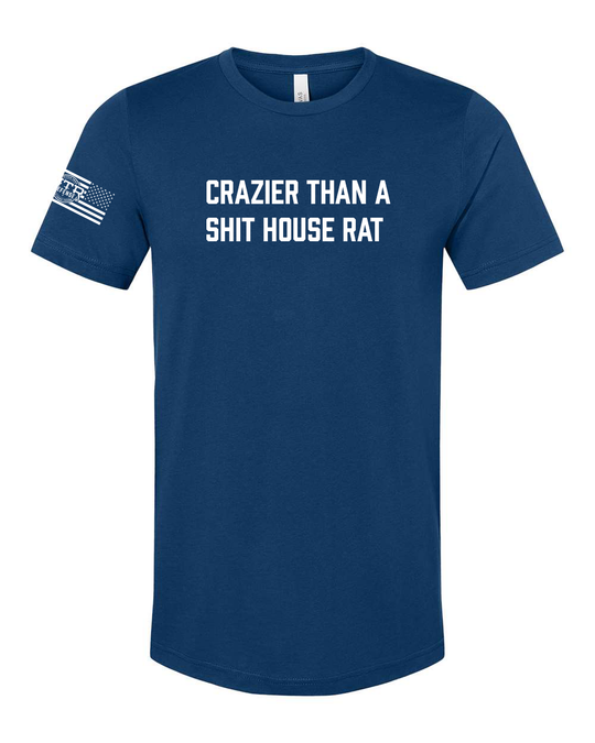 MTR Defense Crazier Than a Shit House Rat T-shirt