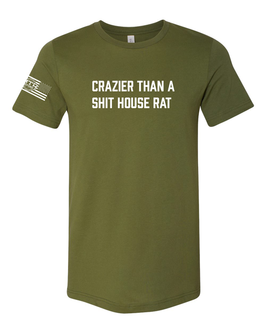 MTR Defense Crazier Than a Shit House Rat T-shirt